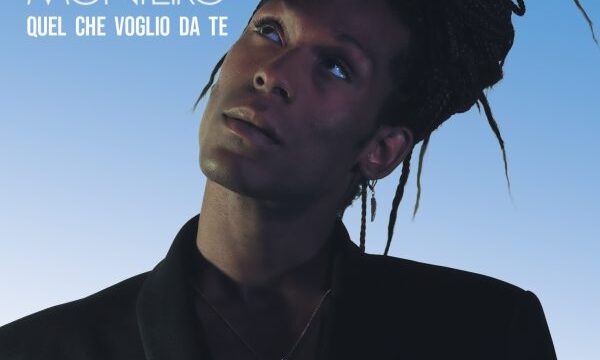 Leonardo Monteiro , Quel Che Voglio Da Te : il nuovo singolo in radio dal 17 maggio