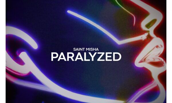 Saint Misha con il nuovo brano Paralyzed