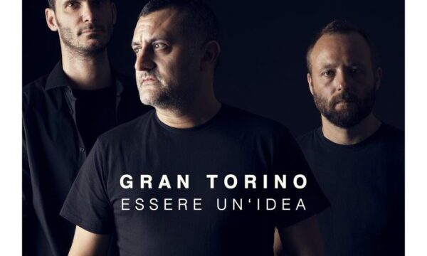 “Essere un’idea” nuovo singolo per la band bolognese Gran Torino , nei principali store digitali anche l’Ep “Di Versi e Visioni”