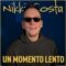 Nikki Costa il nuovo singolo è “Un momento lento”