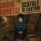 Dario Bonelli fuori il nuovo ep Scatole Di Cartone , in radio il singolo Lei Non Dorme Mai